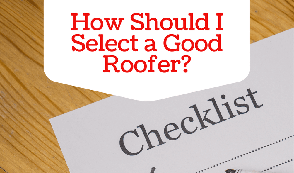 How-Should-I-Select-a-Good-Roofer