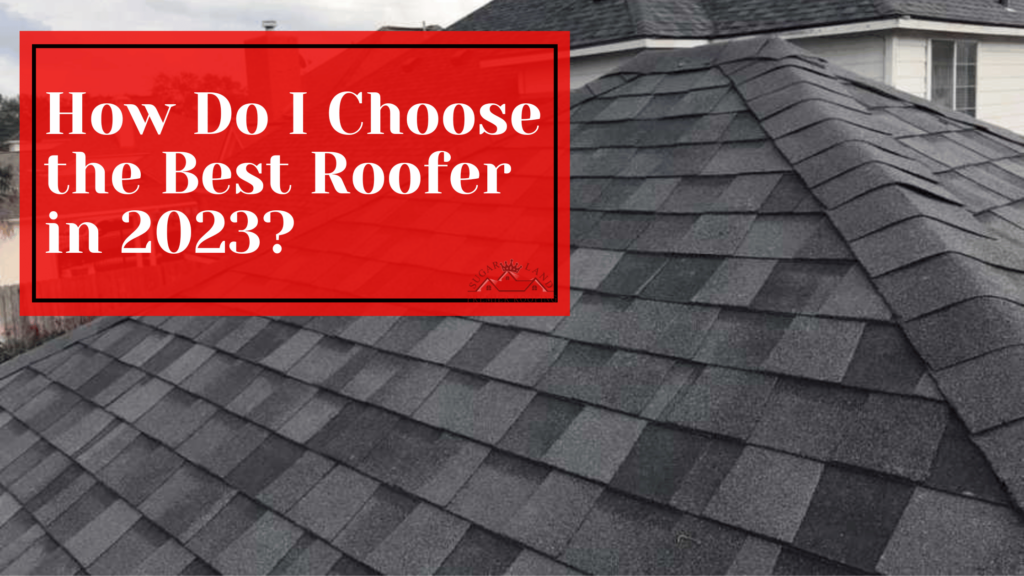 How-Do-I-Choose-the-Best-Roofer-in-2023?