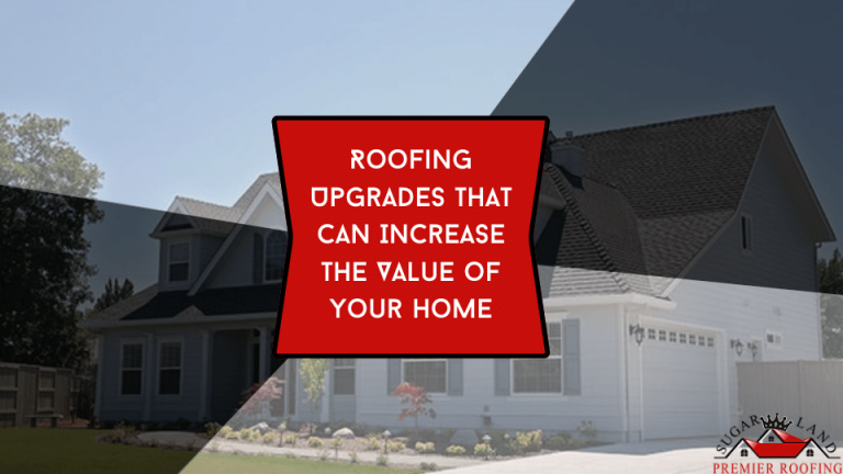Roofing-Upgrades-That-Can-Increase-The-Value-of-Your-Home