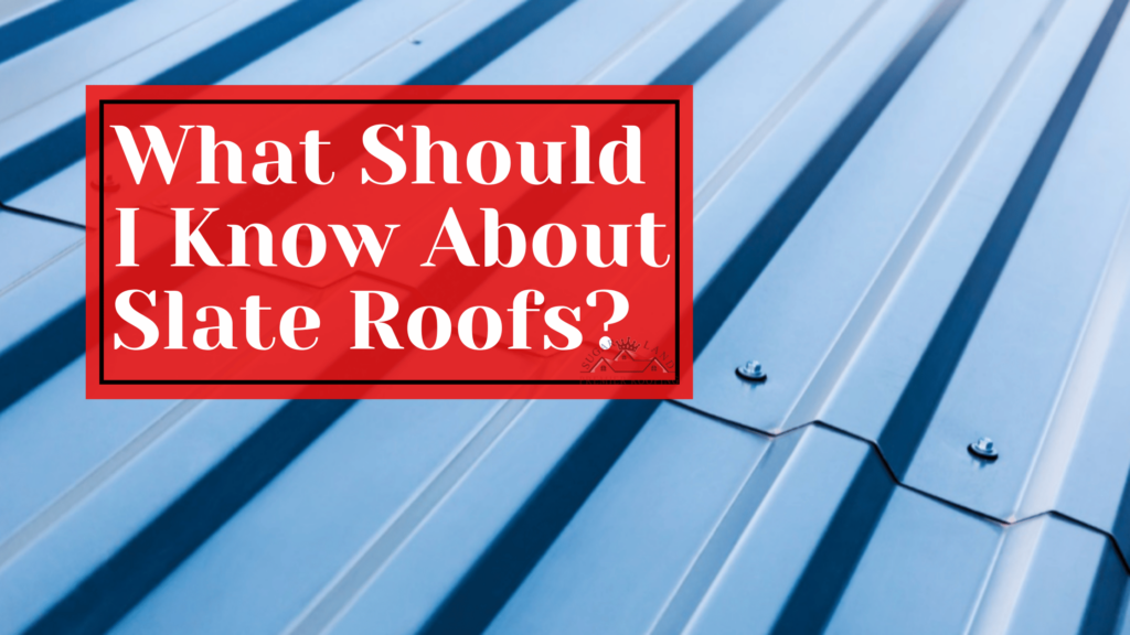 What-Should-I-Know-About-Slate-Roofs?